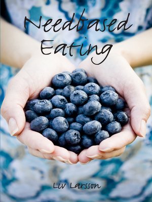 cover image of Needbased Eating